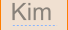 Kim